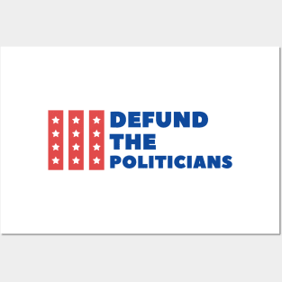 Defund The Politicians Posters and Art